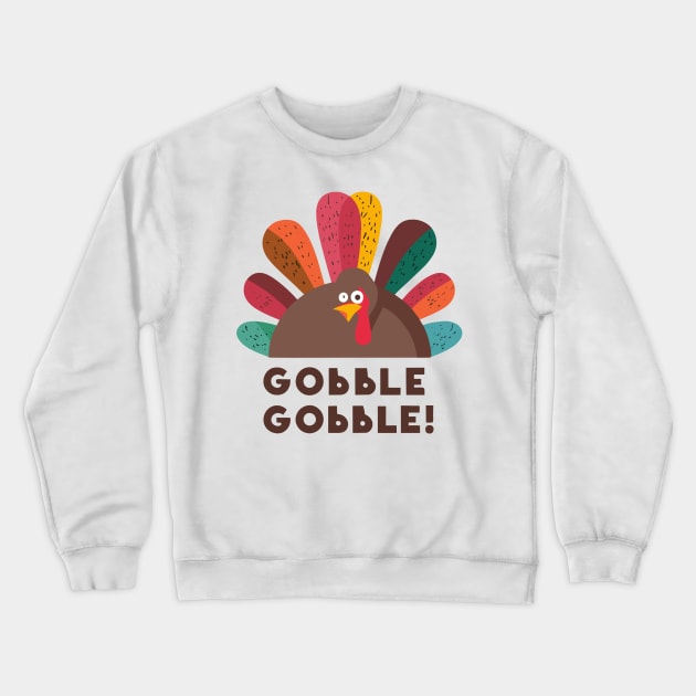Gobble Gobble Thanksgiving Turkey Crewneck Sweatshirt by Graceful Designs
